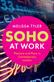 Soho at Work: Pleasure and Place in Contemporary London
